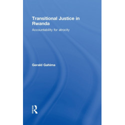 Transitional Justice in Rwanda: Accountability for Atrocity