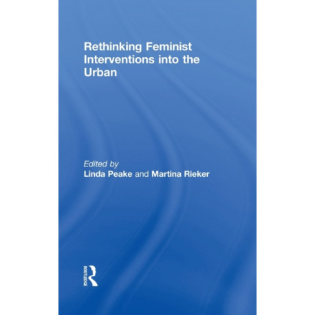 Rethinking Feminist Interventions into the Urban