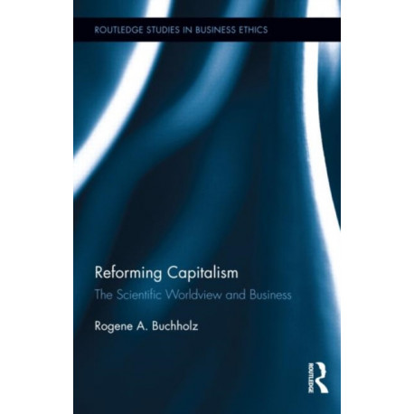 Reforming Capitalism: The Scientific Worldview and Business