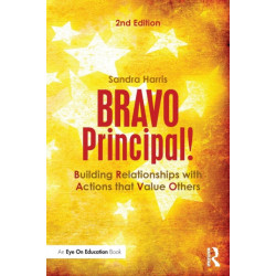 BRAVO Principal!: Building Relationships with Actions that Value Others