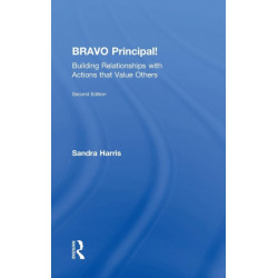 BRAVO Principal!: Building Relationships with Actions that Value Others