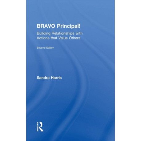 BRAVO Principal!: Building Relationships with Actions that Value Others