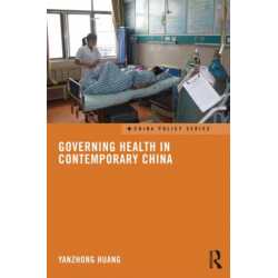 Governing Health in Contemporary China