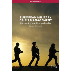 European Military Crisis Management: Connecting Ambition and Reality