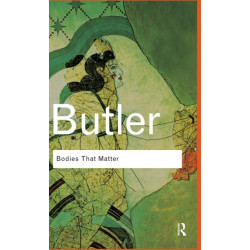 Bodies That Matter: On the Discursive Limits of Sex