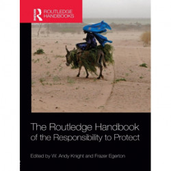 The Routledge Handbook of the Responsibility to Protect