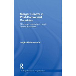 Merger Control in Post-Communist Countries: EC Merger Regulation in Small Market Economies
