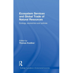 Ecosystem Services and Global Trade of Natural Resources: Ecology, Economics and Policies