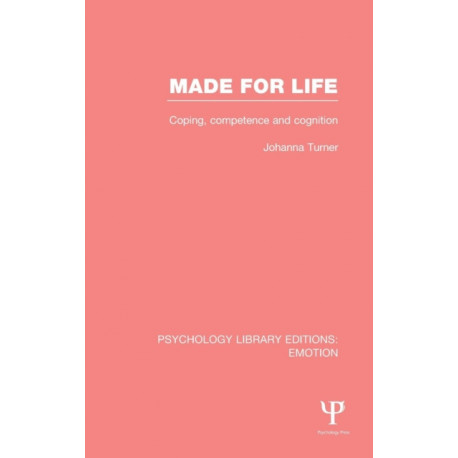 Made for Life (PLE: Emotion): Coping, Competence and Cognition