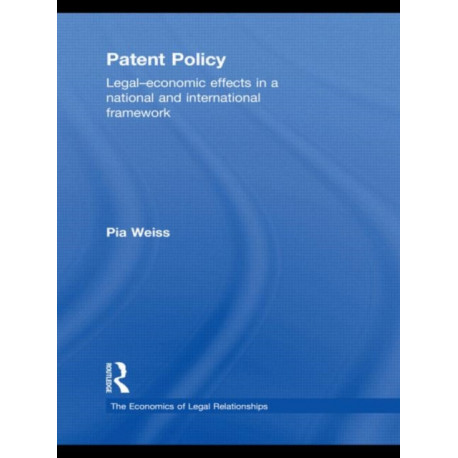 Patent Policy: Legal-Economic Effects in a National and International Framework