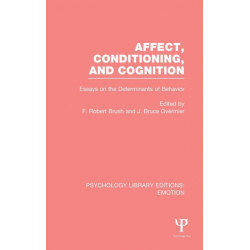 Affect, Conditioning, and Cognition: Essays on the Determinants of Behavior