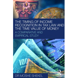 The Timing of Income Recognition in Tax Law and the Time Value of Money