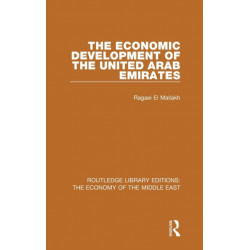 The Economic Development of the United Arab Emirates (RLE Economy of Middle East)
