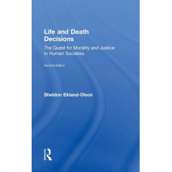 Life and Death Decisions: The Quest for Morality and Justice in Human Societies