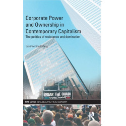 Corporate Power and Ownership in Contemporary Capitalism: The Politics of Resistance and Domination