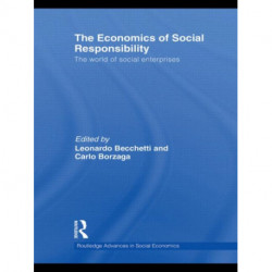 The Economics of Social Responsibility: The World of Social Enterprises