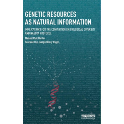 Genetic Resources as Natural Information: Implications for the Convention on Biological Diversity and Nagoya Protocol