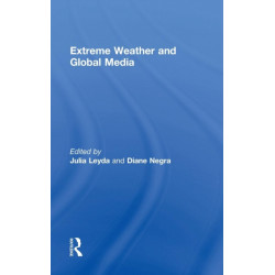 Extreme Weather and Global Media