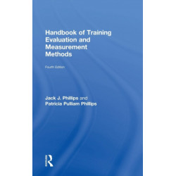 Handbook of Training Evaluation and Measurement Methods