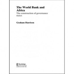 The World Bank and Africa: The Construction of Governance States