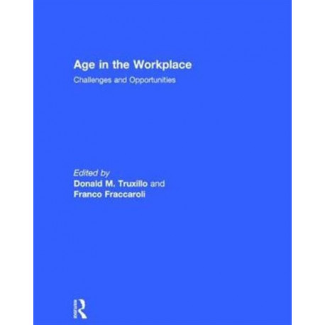 Age in the Workplace: Challenges and Opportunities