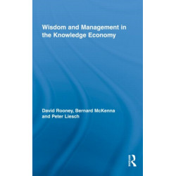 Wisdom and Management in the Knowledge Economy