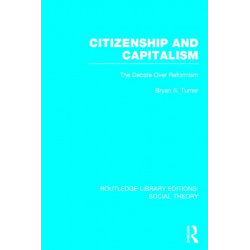 Citizenship and Capitalism (RLE Social Theory): The Debate over Reformism