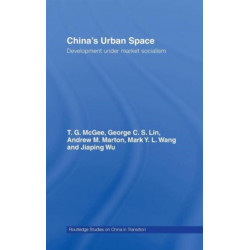 China's Urban Space: Development under market socialism
