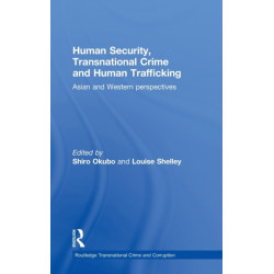 Human Security, Transnational Crime and Human Trafficking: Asian and Western Perspectives