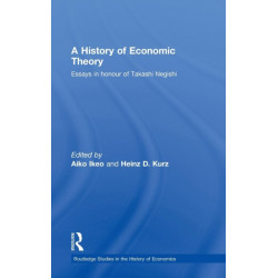A History of Economic Theory: Essays in honour of Takashi Negishi