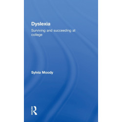 Dyslexia: Surviving and Succeeding at College