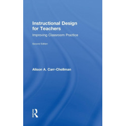 Instructional Design for Teachers: Improving Classroom Practice
