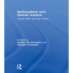 Nationalism and Global Justice: David Miller and His Critics