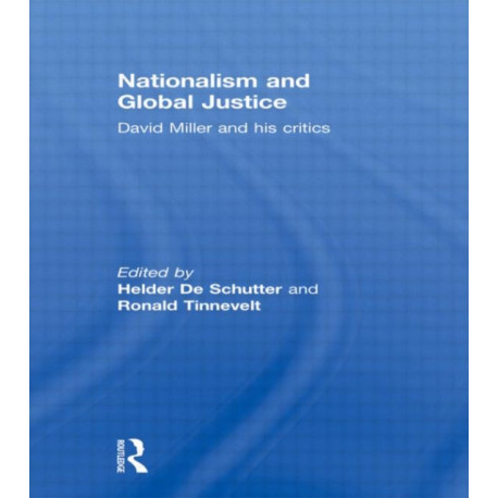 Nationalism and Global Justice: David Miller and His Critics