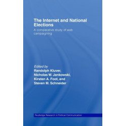 The Internet and National Elections: A Comparative Study of Web Campaigning