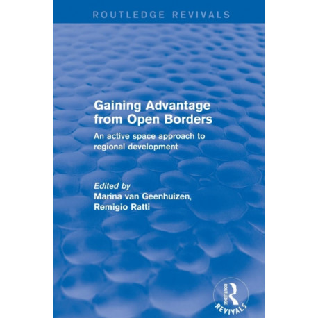 Revival: Gaining Advantage from Open Borders (2001): An Active Space Approach to Regional Development
