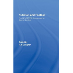 Nutrition and Football: The FIFA/FMARC Consensus on Sports Nutrition