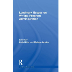 Landmark Essays on Writing Program Administration