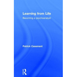 Learning from Life: Becoming a Psychoanalyst