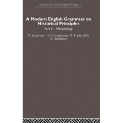 A Modern English Grammar on Historical Principles: Volume 6