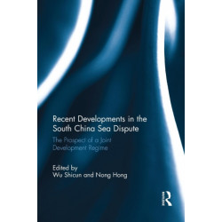 Recent Developments in the South China Sea Dispute: The Prospect of a Joint Development Regime