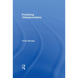 Practising Videojournalism