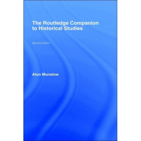 The Routledge Companion to Historical Studies