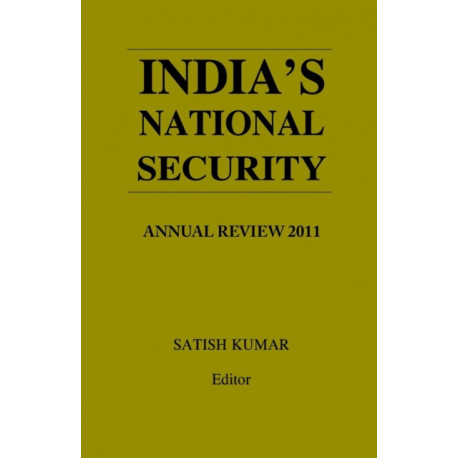 India’s National Security: Annual Review 2011