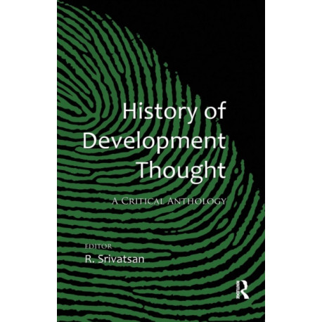 History of Development Thought: A Critical Anthology