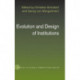 Evolution and Design of Institutions