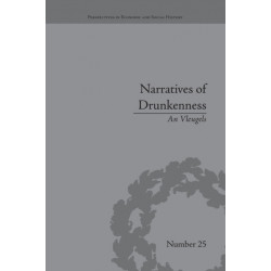Narratives of Drunkenness: Belgium, 1830–1914