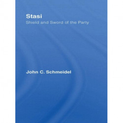 Stasi: Shield and Sword of the Party
