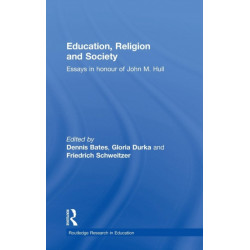 Education, Religion and Society: Essays in Honour of John M. Hull