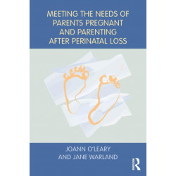 Meeting the Needs of Parents Pregnant and Parenting After Perinatal Loss